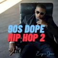 90s Dope Hip Hop 2 v Underground