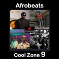 Afrobeats Cool Zone 9 (Davido, Ruger, Adekunle Gold, Ayra Star, Magixx, Wande Coal, Omah Lay & More)