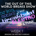 THE OUT OF THIS WORLD BREAKS SHOW WEEK 1