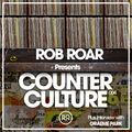 Rob Roar Presents Counter Culture. The Radio Show 004 (Guest Graeme Park)