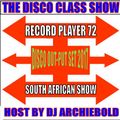 The Disco Class Bash Super Mager Show.RP.72 Present By Dj Archiebold [Oping Guest Mix By Dj Ma-Vee]
