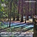 Magical real w/ Jaye Ward - 13th March 2022