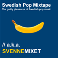 Swedish Pop Mixtape // a.k.a. SVENNEMIXET