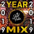 DJ JOEL FELIX - YEAR MIX 2019