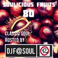 Soulicious Fruits #80 by DJF@SOUL