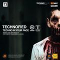 Technofied - Techno In Your Face [Diana Emms & DJ Choon] Vol.73