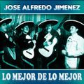 Jose Alfredo Jimenez Lo Mejor De Lo Mejor Vol 2