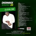 Dj Evil Dee - Digiwaxx Radio 23