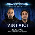 Vini Vici - Transmission Poland 2022 Part 2