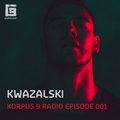 Korpus 9 Radio Episode 001 - Kwazalski