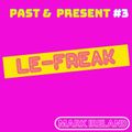 Le-Freak Past & Present #3 Mark Ireland