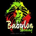 Babylon Burning Reggae Roots Mix 2020