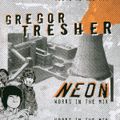 Gregor Tresher - Neon Works In The Mix