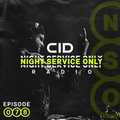 CID Presents: Night Service Only Radio: Episode 078