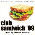 Naksi Vs Brunner - Club Sandwich '99