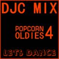 DJC mix POPCORN OLDIES 4