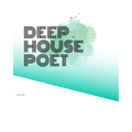 DEEP HOUSE POET 2022 ( German House // Pop )