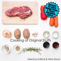 Cooking Of Original Stuffs - Mixed by M-Rock & Mista Donut