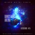 Dancecore Arena Oldschool #15 (mixed by Dj Fen!x)