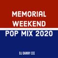 Memorial Weekend Pop Mix 2020 DJ Danny Cee
