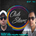 CLUB STARS PODCAST EP 41 BY DJ TECH.