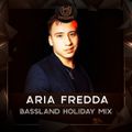 Aria Fredda - Bassland Holiday'19 Mix 2019-01-17