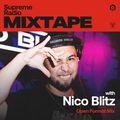 Supreme Radio Mixtape EP 17 - Nico Blitz (Open Format Mix)