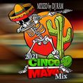 DJ RAM - CINCO DE MAYO MIX 2021