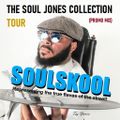 THE SOUL JONES COLLECTION UK TOUR (SOULSKOOL’S PROMO MIX). Feats: Soulpersona, Tey Yaniis, Phonte...