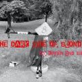 The Dark Side Of Blondie - Part 8