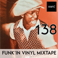Vi4YL138: Funkin' Vinyl Mixtape - a wicked takeout selection of choice vinyl cuts - wonderful vibes!