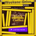 Black Coffee - Weekend Drive Mix 2021