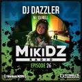 MikiDz Radio August 25th 2020 ft. Dj Dazzler & Dj Rell