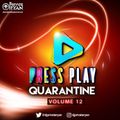 Private Ryan Presents Press Play Quarantine 12 (The Flashback)