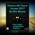 Clasicos del Trance - Verano 2017 - Dj Alex Rosano - (Vinyl Mixed)
