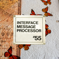 Interface Message Processor #55: "invoking more pleasure"