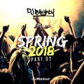 Spring 2018 Part.02 // Current R&B, Hip Hop, Afro & Trap // Instagram: djblighty 