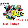 Dj Cut Back To The 90's Mix - Part II (Club Edition)