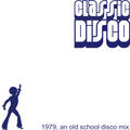 Classic Disco: 1979, an old school disco mix