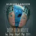 Deep Tech House by Deep Heart♥ Mai 2017