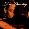 Slow Dancing - Essential Dance Mix 65