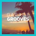 Garage Grooves Classic Mix - Ibiza Edition (2016-12-27) Mixed by Tommyboy & Kecs & Vekk