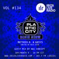 Plastic City Radio show Vol. #134 by B&S Concept