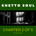 DJ Tricksta - Ghetto Soul Chapter 2 of 5
