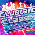 Clubland Classix (The Album Of Your Life) Disk 1 - Universal Music TV - 2008.