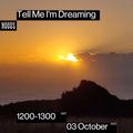 3rd November '22: Tell Me Im Dreaming