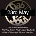 Dab of Soul Radio Show 23rd May 2022 - Top 7 Choices From  Theresa Manship