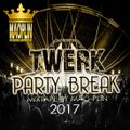 [Mao-Plin] - Twerk Partybreak 2K17 (Mixtape By Mao-Plin)