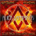 Dark Indulgence - Alien Vampires special featuring a dj set by Steve Nine & also Dj Scott Durand