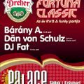 Dan Von Schulz,Bárány Attila,Dj Fat - Live @ Palace Dance Club, Siófok Fortuna Classic (2004.07.31)